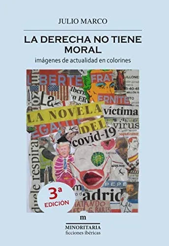 Libro LA DERECHA NO TIENE MORAL IMAGENES DE ACTUALIDAD EN COLORINES de MARCO JULIO en Colombia, politica