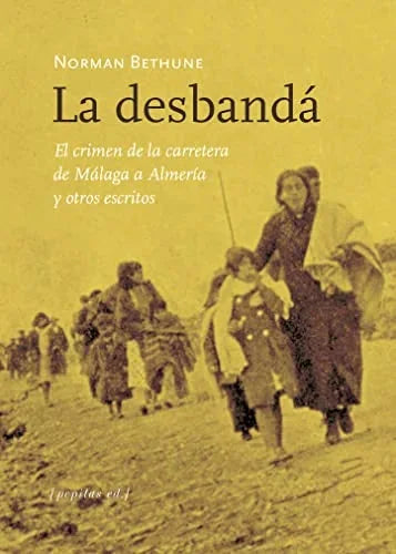 Libro LA DESBANDA de BETHUNE NORMAN en Colombia, literatura