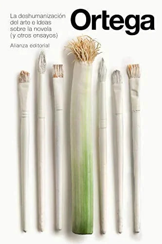Libro LA DESHUMANIZACION DEL ARTE E IDEAS SOBRE LA NOVELA de GASSET ORTEGA JOSE en Colombia, ensayo