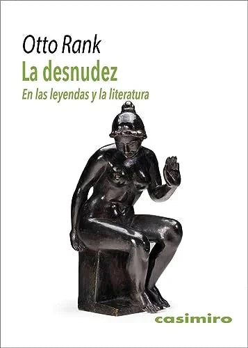 Libro LA DESNUDEZ: EN LAS LEYENDAS Y LA LITERATURA de RANK OTTO en Colombia, ensayo