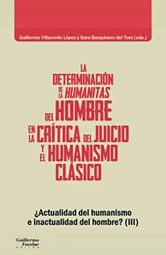 Libro LA DETERMINACION DE LAS HUMANITAS DEL HOMBRE EN LA CRITICA DEL JUICIO de VILLAVERDE LOPEZ GUILLERMO- BA en Colombia, filosofia