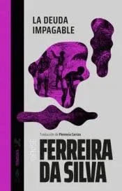 Libro LA DEUDA IMPAGABLE de FERREIRA DA SILVA DENISE en Colombia, politica
