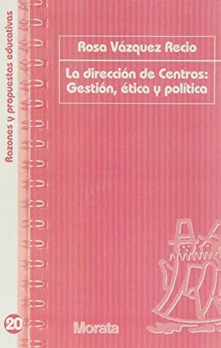Libro LA DIRECCION DE CENTROS GESTION ETICA de VASQUEZ RECIO ROSA en Colombia, pedagogia