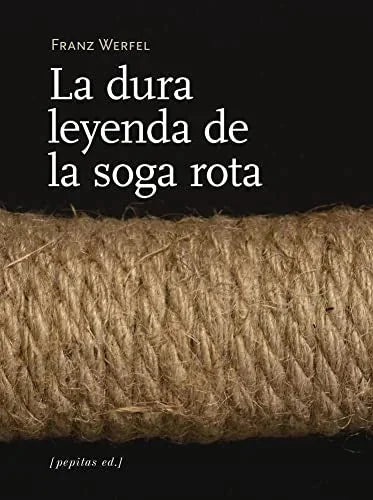 Libro LA DURA LEYENDA DE LA SOGA ROTA Y OTROS RELATOS de WERFEL FRANZ en Colombia, ensayo