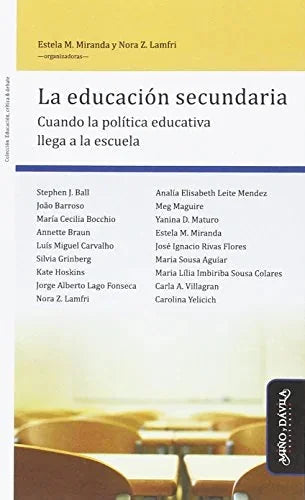 Libro LA EDUCACION SECUNDARIA CUANDO LA POLITICA EDUCATIVA LLEGA A LA ESCUELA de MIRANDA ESTELLA M. en Colombia, pedagogia