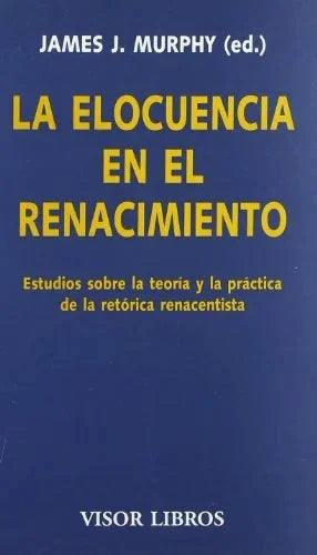 Libro LA ELOCUENCIA EN EL RENACIMIENTO de MURPHY JAMES ED. en Colombia, lingüística
