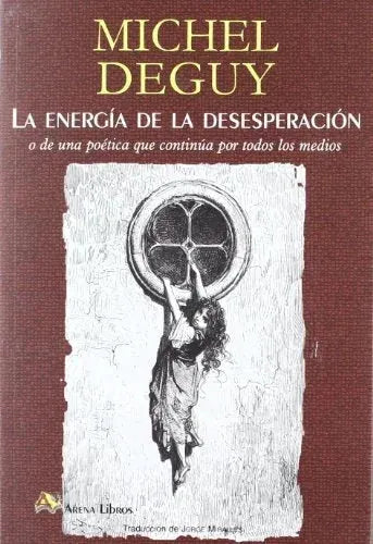 Libro LA ENERGIA DE LA DESESPERACION de DEGUY MICHEL en Colombia, filosofia