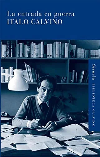 Libro LA ENTRADA EN GUERRA de CALVINO ITALO en Colombia, literatura