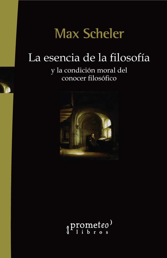 Libro LA ESCENCIA DE LA FILOSOFIA Y LA CONDICION MORAL DEL CONOCER FILOSOFICO de SCHELER MAX en Colombia, filosofia
