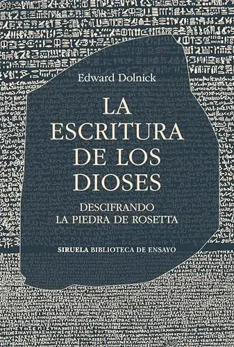 Libro LA ESCRITURA DE LOS DIOSES DESCIFRANDO LA PIEDRA DE ROSETTA de DOLNICK EDWARD en Colombia, historia
