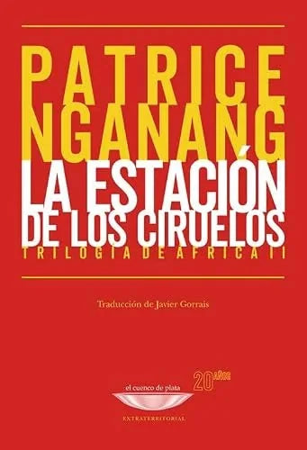 Libro LA ESTACION DE LOSA CIRUELOS de NGANANG PATRICE en Colombia, literatura