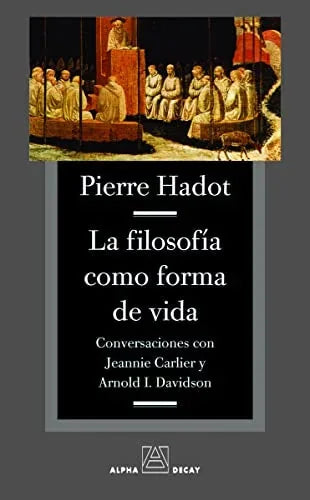 Libro LA FILOSOFIA COMO FORMA DE VIDA de HADOT PIERRE en Colombia, filosofia