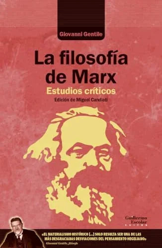 Libro LA FILOSOFIA DE MARX ESTUDIOS CRITICOS de GENTILE GIOVANNI en Colombia, filosofia