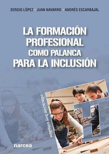 Libro LA FORMACION PROFESIONAL COMO PALANCA PARA LA INCLUSION de LOPEZ BARRANCOS SERGIO en Colombia, pedagogia