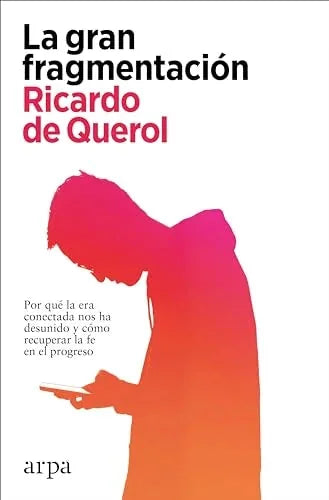 Libro LA GRAN FRAGMENTACION de RICARDO DE QUEROL en Colombia, psicologia