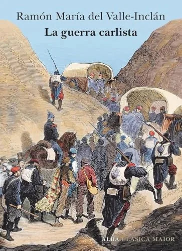 Libro LA GUERRA CARLISTA de DEL VALLE INCLAN RAMON MARIA en Colombia, literatura