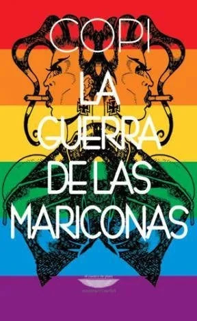 Libro LA GUERRA DE LAS MARICONAS de COPI en Colombia, literatura