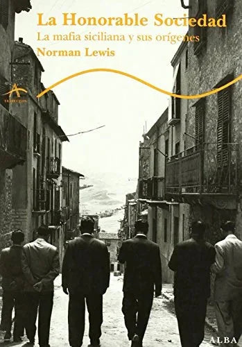 Libro LA HONORABLE SOCIEDAD LA MAFIA SICILIAN de LEWIS NORMAN en Colombia, ensayo