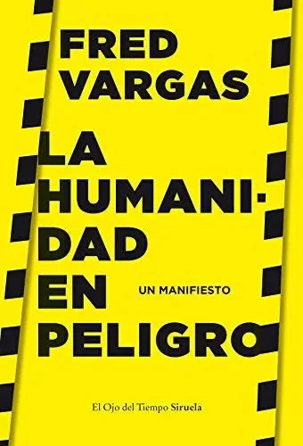 Libro LA HUMANIDAD EN PELIGRO de VARGAS FRED en Colombia, literatura
