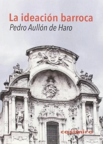 Libro LA IDEACION BARROCA de AULLON DE HARO PEDRO en Colombia, estetica