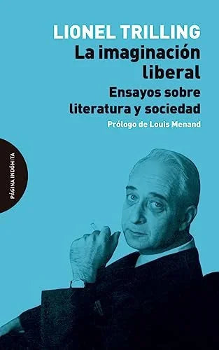 Libro LA IMAGINACION LIBERAL ENSAYOS SOBRE LITERATURA Y SOCIEDAD de TRILLING LIONEL en Colombia, politica