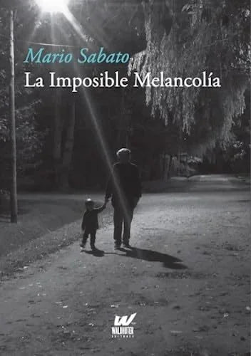 Libro LA IMPOSIBLE MELANCOLIA de SABATO MARIO en Colombia, literatura