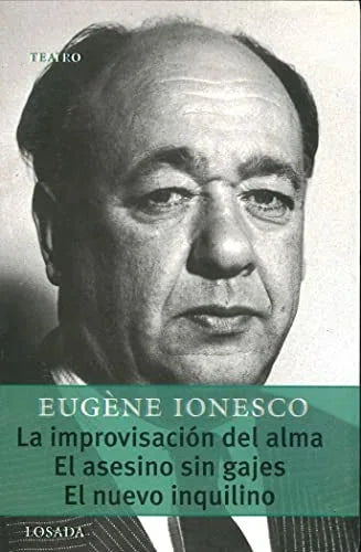 Libro LA IMPROVISACION DEL ALMA EL ASESINO SIN GAJES EL NUEVO INQUILINO de IONESCO EUGENE en Colombia, teatro