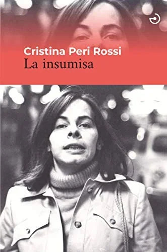 Libro LA INSUMISA de PERI ROSSI CRISTINA en Colombia, literatura
