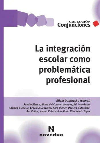 Libro LA INTEGRACION ESCOLAR COMO PROBLEMATICA de DUBROVSKY SILVIA(COMP.) en Colombia, pedagogia