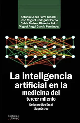 Libro LA INTELIGENCIA ARTIFICIAL EN LA MEDICINA DEL TERCER MILENIO de LOPEZ FARRE ANTONIO en Colombia, ciencia