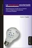 Libro LA INTELIGENCIA ESCOLARIZADA de KAPLAN KARINA en Colombia, pedagogia