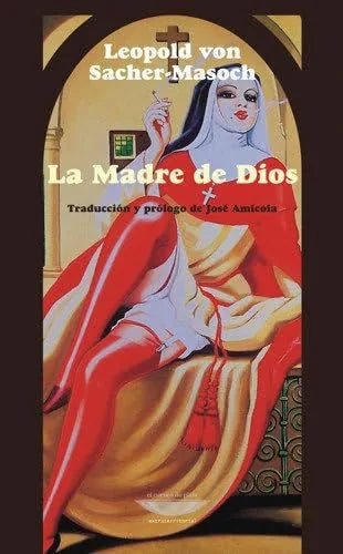 Libro LA MADRE DE DIOS de LEOPOLD VON - SACHER MASOCH en Colombia, literatura