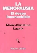 Libro LA MENOPAUSIA: EL DESEO INCONCEBIBLE de LAZNIK MARIE-CHRISTINE en Colombia, psicoanalisis
