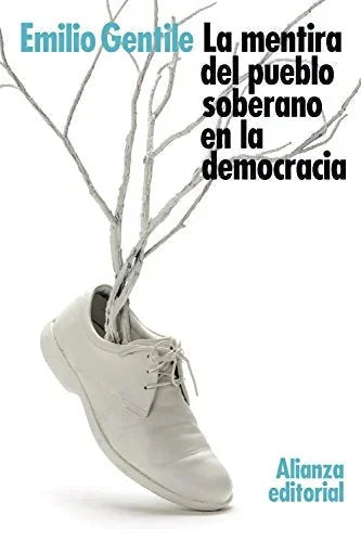Libro LA MENTIRA DEL PUEBLO SOBERANO EN LA DEMOCRACIA de GENTILE EMILIO en Colombia, politica