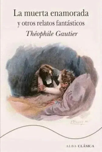 Libro LA MUERTA ENAMORADA Y OTROS RELATOS FANTASTICOS de GAUTIER THEOPHILE en Colombia, literatura