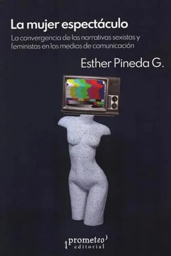Libro LA MUJER ESPECTACULO de PINRDA ESTHER G. en Colombia, estudios de genero