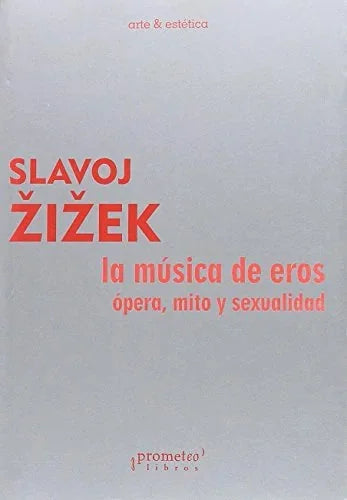 Libro LA MUSICA DE EROS OPERA MITO Y SEXUALIDAD de ZIZEK SLAVOJ en Colombia, estetica