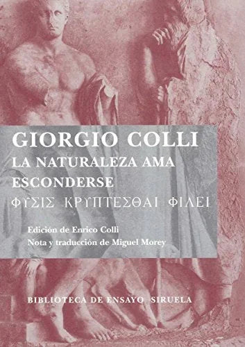 Libro LA NATURALEZA AMA ESCONDERSE de GIORGIO COLLI en Colombia, filosofia