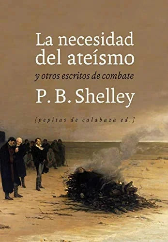 Libro LA NECESIDAD DEL ATEISMO Y OTROS ESCRITOS DE COMBATE de SHELLEY P.B. en Colombia, filosofia