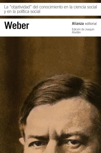 Libro LA OBJETIVIDAD DEL CONOCIMIENTO EN LA CIENCIA SOCIAL Y EN LA POLITICA SOCIAL de WEBWE MAX en Colombia, filosofia