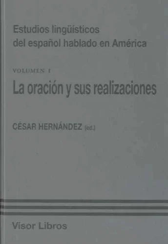 Libro LA ORACION Y SUS REALIZACIONES VOL I de HERNANDEZ CESAR en Colombia, lingüística