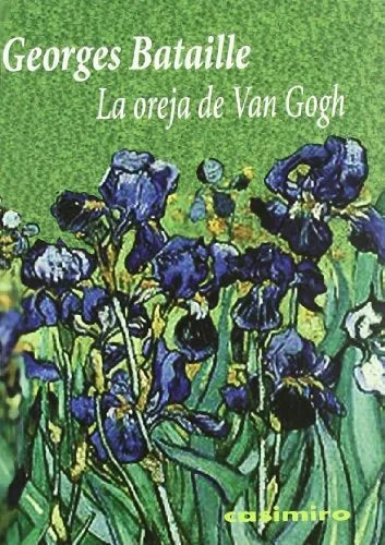 Libro LA OREJA DE VAN GOGH de BATAILLE GEORGES en Colombia, estetica