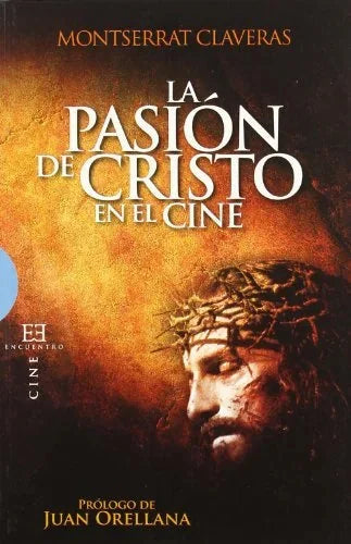 Libro LA PASION DE CRISTO EN EL CINE de CLAVERAS MONTSERRAT en Colombia, cine
