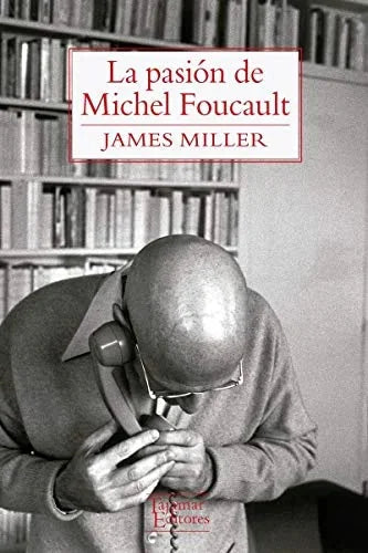 Libro LA PASION DE MICHEL FOUCAULT de MILLER JAMES en Colombia, ensayo