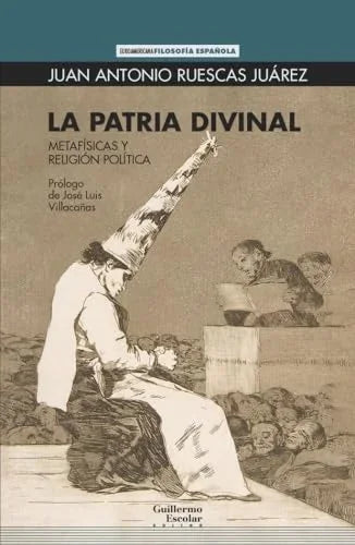Libro LA PATRIA DIVINAL METAFISICAS Y RELIGION POLITICA de RUESCAS JUAREZ JUAN ANTONIO en Colombia, politica