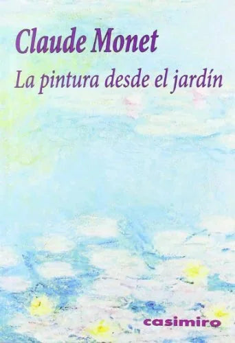Libro LA PINTURA DESDE EL JARDIN de MONET CLAUDE en Colombia, estetica
