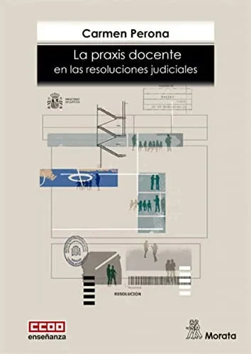 Libro LA PRAXIS DOCENTE EN LAS RESOLUCIONES JU de PERONA CARMEN en Colombia, pedagogia