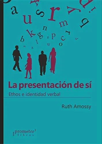 Libro LA PRESENTACION DE SI ETHOS E IDENTIDA de AMOSSY RUTH en Colombia, lingüística