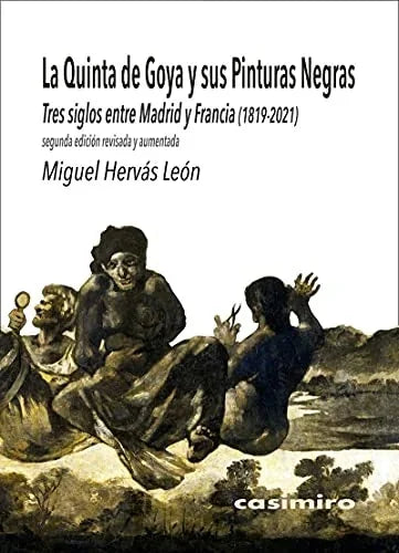 Libro LA QUINTA DE GOYA Y SUS PINTURAS NEGRAS de HERVAS LEON MIGUEL en Colombia, arte