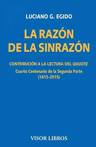 Libro LA RAZON DE LA SINRAZON CONTRIBUCION A LA LECTURA DEL QUIJOTE de EGIDO LUCIANO G. en Colombia, lingüística